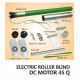 Motorized Roller Blind DC 45
